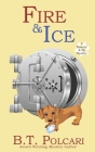 Fire and Ice By B. T. Polcari Cover Image