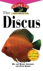 The Discus: An Owner's Guide to a Happy Healthy Fish (Your Happy Healthy Pet Guides #143) Cover Image