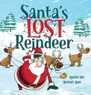 Santa's Lost Reindeer: A Christmas Book That Will Keep You Laughing Cover Image