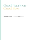 Good Nutrition - Good Bees Cover Image