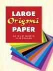 Large Origami Paper: 24 9 X 9 Sheets in 12 Colors (Dover Origami Papercraft) By Dover Publications Inc Cover Image