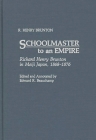 Schoolmaster to an Empire: Richard Henry Brunton in Meiji Japan, 1868-1876 (Contributions to the Study of World History #1) By R. Henry Brunton (Editor), Edward R. Beauchamp (Editor) Cover Image