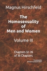 The Homosexuality of Men and Women Volume III: Chapters 32-39 of 39 Chapters By Michael Lombardi-Nash (Translator), Magnus Hirschfeld Cover Image