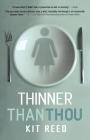 Thinner Than Thou By Kit Reed Cover Image