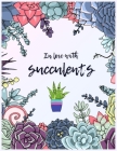 In love with succulents: A Coloring Book for Adults and Kids - Promoting Relaxation Featuring Succulents Compositions, Plants, Cactus, and Smal By Paradise Publisher Cover Image