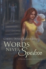 Words Never Spoken: A Poetry Journal for Healing By Cheryl Denise Bannerman Cover Image