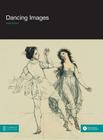 Dancing Images (New Directions in the Humanities) By Anna Mouat Cover Image