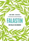 Falastin. Un viaje culinario / Falastin. A Cookbook By Sami Tamimi, Tara Wigley Cover Image