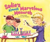 Sadie's Almost Marvelous Menorah By Jamie Korngold, Julie Fortenberry (Illustrator) Cover Image