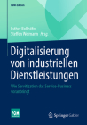 Digitalisierung Von Industriellen Dienstleistungen: Wie Servitization Das Service-Business Voranbringt (Fom-Edition) By Esther Bollhöfer (Editor), Steffen Weimann (Editor) Cover Image