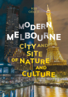Modern Melbourne: City and Site of Nature and Culture By Rod Giblett Cover Image