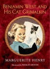 Benjamin West and His Cat Grimalkin By Marguerite Henry, Wesley Dennis (Illustrator) Cover Image