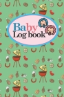 Baby Logbook: Baby Care Log, Baby Sleep Log, Baby Health Log, Daily Baby Tracker, Cute BBQ Cover, 6 x 9 By Rogue Plus Publishing Cover Image