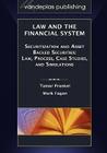 Law and the Financial System - Securitization and Asset Backed Securities: Law, Process, Case Studies, and Simulations By Tamar Frankel, Mark Fagan Cover Image