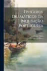 Episódios dramáticos da inquisição portuguesa; 1 By António B. 1878 Baião (Created by), Armando De 1899- (Bookplate) Mattos (Created by) Cover Image