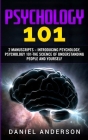 Psychology 101: 2 Manuscripts - Introducing Psychology, Psychology 101 - The science of understanding people and yourself By Daniel Anderson Cover Image
