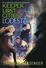 Lodestar (Keeper of the Lost Cities #5) By Shannon Messenger Cover Image