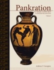 Pankration: An Olympic Combat Sport; Volume 1 By Andreas V. Georgiou Cover Image