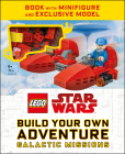 LEGO Star Wars Build Your Own Adventure Galactic Missions (LEGO Build Your Own Adventure) By DK Cover Image