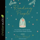 Reading People: How Seeing the World Through the Lens of Personality Changes Everything By Anne Bogel, Anne Bogel (Read by) Cover Image