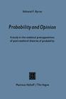 Probability and Opinion: A Study in the Medieval Presuppositions of Post-Medieval Theories of Probability Cover Image