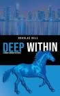 Deep Within By Douglas Dell Cover Image