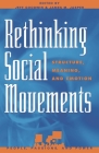 Rethinking Social Movements: Structure, Meaning, and Emotion (People) By Myra Marx Ferree (Contribution by), Richard Flacks (Contribution by), Marshall Ganz (Contribution by) Cover Image