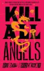 Kill All Angels (Vicious Circuit #3) By Robert Brockway, Scott Merriman (Read by), Emily Foster (Read by) Cover Image