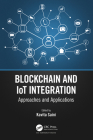 Blockchain and Iot Integration: Approaches and Applications Cover Image
