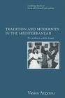 Tradition and Modernity in the Mediterranean: The Wedding as Symbolic Struggle (Cambridge Studies in Social and Cultural Anthropology #101) By Vassos Argyrou Cover Image