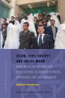 Islam, Civil Society and Social Work: Muslim Voluntary Welfare Associations in Jordan Between Patronage and Empowerment (Isim Dissertations) By Egbert Harmsen Cover Image