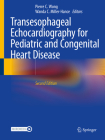 Transesophageal Echocardiography for Pediatric and Congenital Heart Disease By Pierre C. Wong (Editor), Wanda C. Miller-Hance (Editor) Cover Image