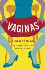 Vaginas: An Owner's Manual By Dr. Carol Livoti, Elizabeth Topp Cover Image