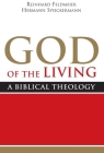 God of the Living: A Biblical Theology By Reinhard Feldmeier, Hermann Spieckermann Cover Image