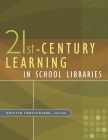 21st-Century Learning in School Libraries Cover Image