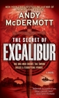 The Secret of Excalibur: A Novel (Nina Wilde and Eddie Chase #3) By Andy McDermott Cover Image