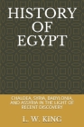 History of Egypt: Chaldea, Syria, Babylonia, and Assyria in the Light of Recent Discovery Cover Image