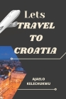 Let's travel to Croatia Cover Image