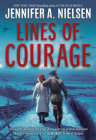 Lines of Courage By Jennifer A. Nielsen Cover Image