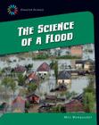 The Science of a Flood (21st Century Skills Library: Disaster Science) By Meg Marquardt Cover Image