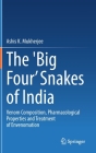 The 'Big Four' Snakes of India: Venom Composition, Pharmacological Properties and Treatment of Envenomation By Ashis K. Mukherjee Cover Image