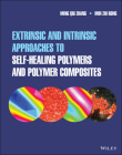 Extrinsic and Intrinsic Approaches to Self-Healing Polymers and Polymer Composites By Ming Qiu Zhang, Min Zhi Rong Cover Image