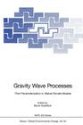Gravity Wave Processes: Their Parameterization in Global Climate Models (NATO Asi Subseries I: #50) By Kevin Hamilton (Editor) Cover Image
