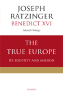 The True Europe: Its Identity and Mission Cover Image
