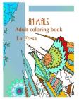 Animals: Adult Coloring Book By La Fresa Cover Image