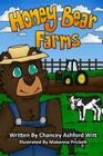 Honey Bear Farms By Makenna Prickett (Illustrator), Chancey Ashford Witt Cover Image