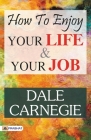 How to Enjoy Your Life and Your Job Cover Image