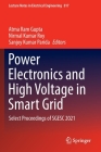 Power Electronics and High Voltage in Smart Grid: Select Proceedings of Sgesc 2021 (Lecture Notes in Electrical Engineering #817) By Atma Ram Gupta (Editor), Nirmal Kumar Roy (Editor), Sanjoy Kumar Parida (Editor) Cover Image
