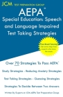 AEPA Special Education Speech and Language Impaired - Test Taking Strategies: AEPA AZ031 Exam - Free Online Tutoring - New 2020 Edition - The latest s By Jcm-Aepa Test Preparation Group Cover Image