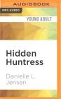 Hidden Huntress (Malediction Trilogy #2) By Danielle L. Jensen, Eric Michael Summerer (Read by), Erin Moon (Read by) Cover Image